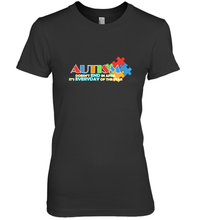 Load image into Gallery viewer, Autism doesn't end in April, its everyday of the year Autism Awareness Shirt Women's Premium T-Shirt