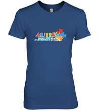 Load image into Gallery viewer, Autism doesn't end in April, its everyday of the year Autism Awareness Shirt Women's Premium T-Shirt