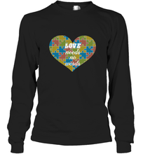 Load image into Gallery viewer, Love needs no words Autism Awareness DayT shirt Long Sleeve T-Shirt