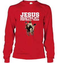Load image into Gallery viewer, Jesus Drafted My Football Team Fantasy Football Long Sleeve T-Shirt
