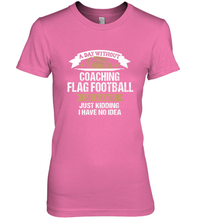 Load image into Gallery viewer, Flag Football Coach Funny Coaching Saying Team Gift Women's Premium T-Shirt
