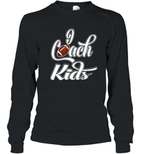 Load image into Gallery viewer, I Coach Kids Football Team Game Family Players Long Sleeve T-Shirt