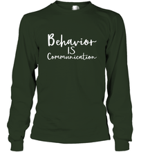 Load image into Gallery viewer, Behavior Is Communication Special Education Gift Long Sleeve T-Shirt