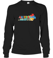 Load image into Gallery viewer, Autism doesn't end in April, its everyday of the year Autism Awareness Shirt Long Sleeve T-Shirt