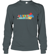 Load image into Gallery viewer, Autism doesn't end in April, its everyday of the year Autism Awareness Shirt Long Sleeve T-Shirt
