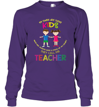 Load image into Gallery viewer, They Call Me Teacher School Kids Fun Appreciation Long Sleeve T-Shirt