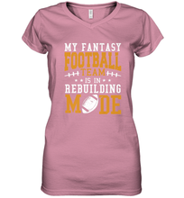 Load image into Gallery viewer, My Fantasy Team Is Rebuilding _ Fun Fantasy Football Legend Women's V-Neck T-Shirt