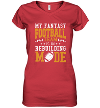 Load image into Gallery viewer, My Fantasy Team Is Rebuilding _ Fun Fantasy Football Legend Women's V-Neck T-Shirt