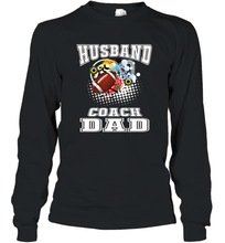 Load image into Gallery viewer, Husband Coach Dad Football Family Sports Team Game Long Sleeve T-Shirt