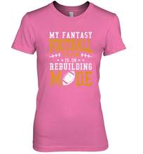 Load image into Gallery viewer, My Fantasy Team Is Rebuilding _ Fun Fantasy Football Legend Women's Premium T-Shirt