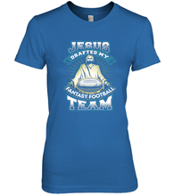 Load image into Gallery viewer, Jesus Drafted My Fantasy Football Women's Premium T-Shirt