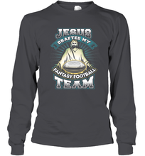 Load image into Gallery viewer, Jesus Drafted My Fantasy Football Long Sleeve T-Shirt