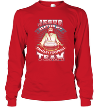 Load image into Gallery viewer, Jesus Drafted My Fantasy Football Long Sleeve T-Shirt
