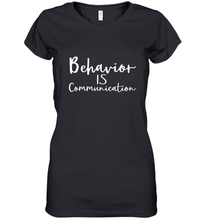 Load image into Gallery viewer, Behavior Is Communication Special Education Gift Women's V-Neck T-Shirt