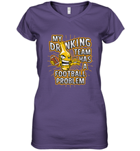 Load image into Gallery viewer, My Drinking Team Has A Football Problem Women's V-Neck T-Shirt