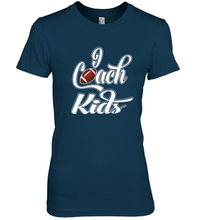 Load image into Gallery viewer, I Coach Kids Football Team Game Family Players Women's Premium T-Shirt