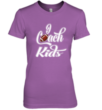 Load image into Gallery viewer, I Coach Kids Football Team Game Family Players Women's Premium T-Shirt