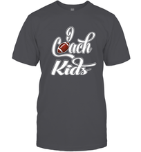 Load image into Gallery viewer, I Coach Kids Football Team Game Family Players Men's T-Shirt
