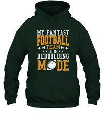 Load image into Gallery viewer, My Fantasy Team Is Rebuilding _ Fun Fantasy Football Legend Hooded Sweatshirt
