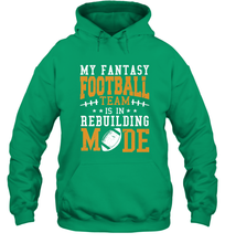 Load image into Gallery viewer, My Fantasy Team Is Rebuilding _ Fun Fantasy Football Legend Hooded Sweatshirt
