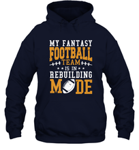 Load image into Gallery viewer, My Fantasy Team Is Rebuilding _ Fun Fantasy Football Legend Hooded Sweatshirt
