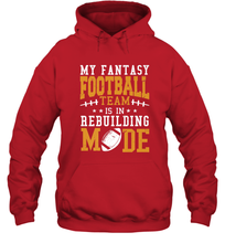 Load image into Gallery viewer, My Fantasy Team Is Rebuilding _ Fun Fantasy Football Legend Hooded Sweatshirt
