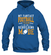 Load image into Gallery viewer, My Fantasy Team Is Rebuilding _ Fun Fantasy Football Legend Hooded Sweatshirt
