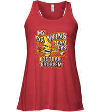 Load image into Gallery viewer, My Drinking Team Has A Football Problem Women's Racerback Tank
