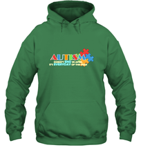Load image into Gallery viewer, Autism doesn't end in April, its everyday of the year Autism Awareness Shirt Hooded Sweatshirt
