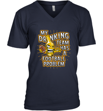 Load image into Gallery viewer, My Drinking Team Has A Football Problem Men's V-Neck
