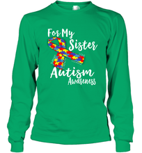 Load image into Gallery viewer, For My Sister  Autism Awareness  Awareness Day Long Sleeve T-Shirt
