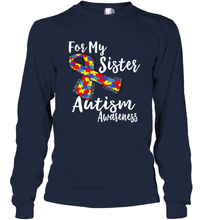Load image into Gallery viewer, For My Sister  Autism Awareness  Awareness Day Long Sleeve T-Shirt
