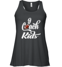 Load image into Gallery viewer, I Coach Kids Football Team Game Family Players Women's Racerback Tank
