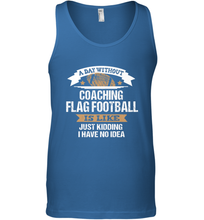 Load image into Gallery viewer, Flag Football Coach Funny Coaching Saying Team Gift Men's Tank Top
