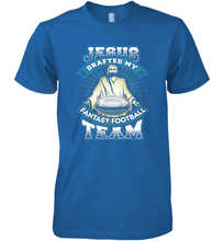 Load image into Gallery viewer, Jesus Drafted My Fantasy Football Men's Premium T-Shirt
