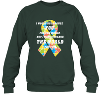 Load image into Gallery viewer, I would not change you, but I would change the world for you Autism awareness shirt Crewneck Sweatshirt
