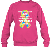Load image into Gallery viewer, I would not change you, but I would change the world for you Autism awareness shirt Crewneck Sweatshirt
