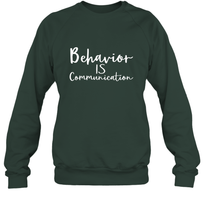 Load image into Gallery viewer, Behavior Is Communication Special Education Gift Crewneck Sweatshirt
