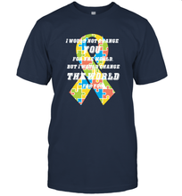 Load image into Gallery viewer, I would not change you, but I would change the world for you Autism awareness shirt Men's T-Shirt

