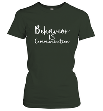 Load image into Gallery viewer, Behavior Is Communication Special Education Gift Women's T-Shirt
