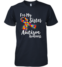 Load image into Gallery viewer, For My Sister  Autism Awareness  Awareness Day Men's Premium T-Shirt

