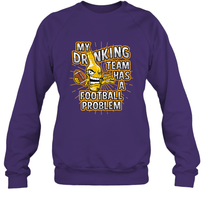 Load image into Gallery viewer, My Drinking Team Has A Football Problem Crewneck Sweatshirt
