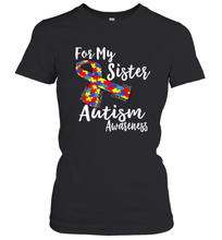 Load image into Gallery viewer, For My Sister  Autism Awareness  Awareness Day Women's T-Shirt
