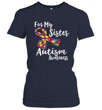Load image into Gallery viewer, For My Sister  Autism Awareness  Awareness Day Women's T-Shirt
