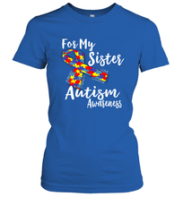 Load image into Gallery viewer, For My Sister  Autism Awareness  Awareness Day Women's T-Shirt
