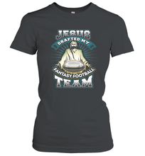 Load image into Gallery viewer, Jesus Drafted My Fantasy Football Women's T-Shirt
