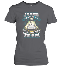 Load image into Gallery viewer, Jesus Drafted My Fantasy Football Women's T-Shirt
