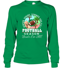 Load image into Gallery viewer, Funny Football Season Year Round Gift for Coach and Team Long Sleeve T-Shirt
