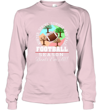 Load image into Gallery viewer, Funny Football Season Year Round Gift for Coach and Team Long Sleeve T-Shirt
