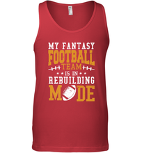 Load image into Gallery viewer, My Fantasy Team Is Rebuilding _ Fun Fantasy Football Legend Men's Tank Top
